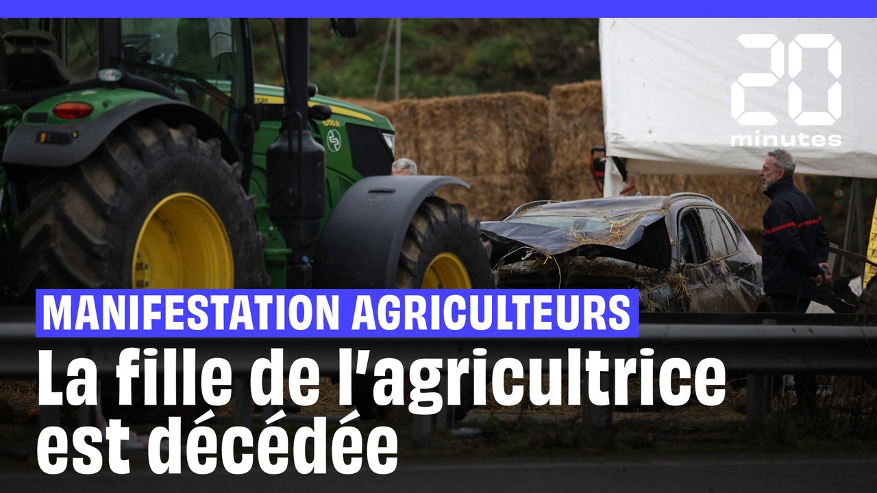 Manifestation des agriculteurs : La fille de l'agricultrice est décédée