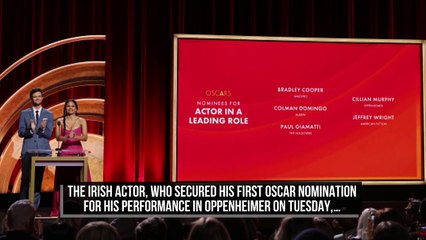 Cillian Murphy was 'having a cup of tea' when he learned of his Oscar nomination