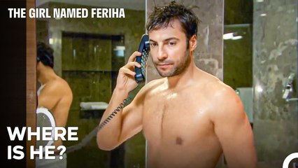 Levent's Phone Rang While He Was In The Shower - The Girl Named Feriha