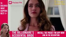 The Billionaire Accidental Bride Ep 31-34
