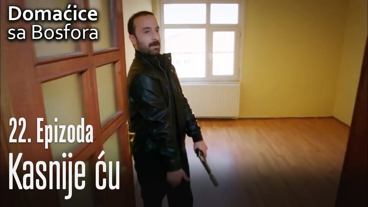 Kasnije ću - Domaćice sa Bosfora 22 Epizoda