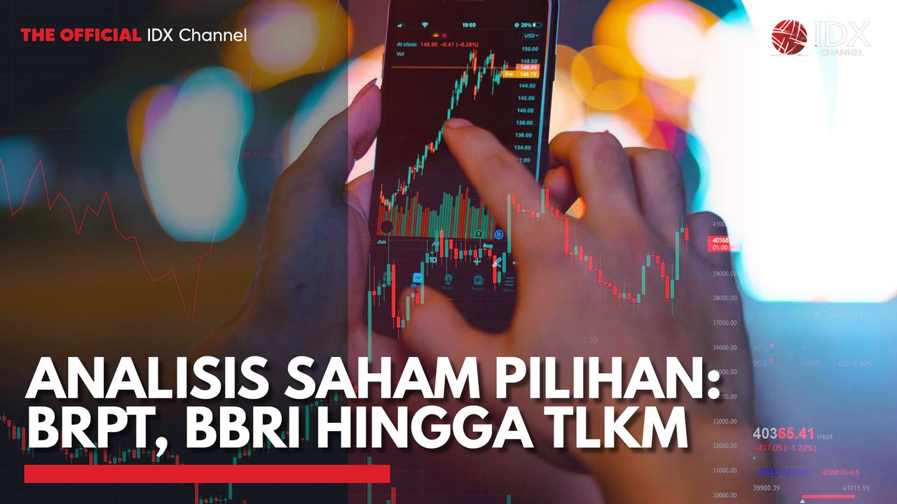 Analisis Saham Pilihan: BRPT, BBRI Hingga TLKM