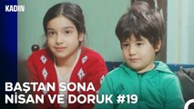 Baştan Sona Nisan ve Doruk Part 19 - Kadın
