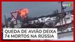 Avião militar com prisioneiros ucranianos cai na Rússia e deixa 74 mortos