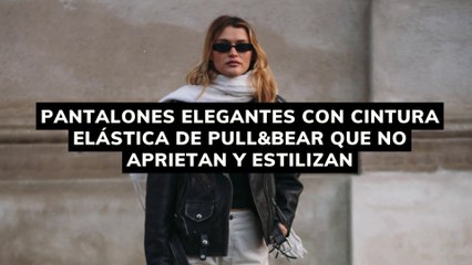 pantalones elegantes con cintura elástica de Pull_Bear que no aprietan y estilizan