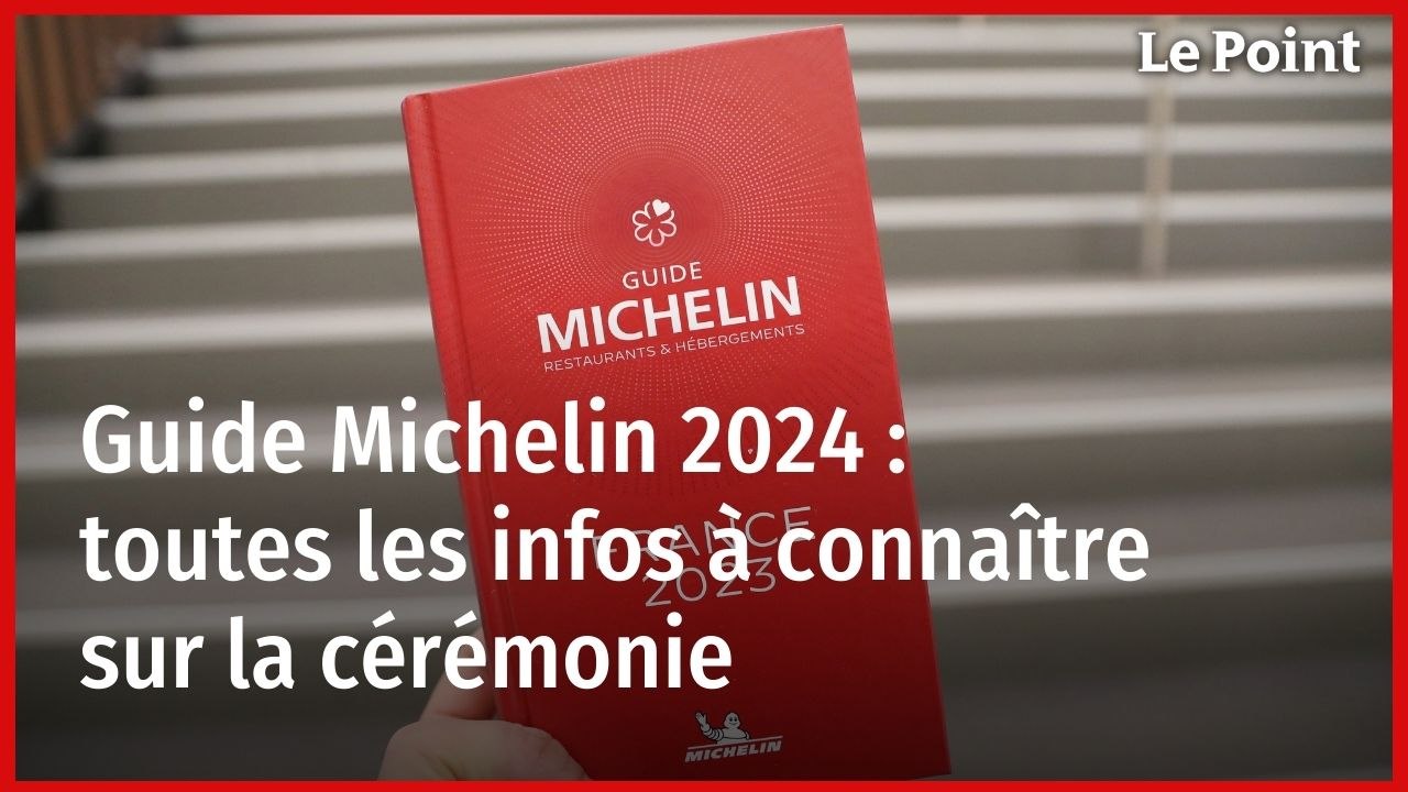Guide Michelin 2024 : toutes les infos à connaître sur la cérémonie