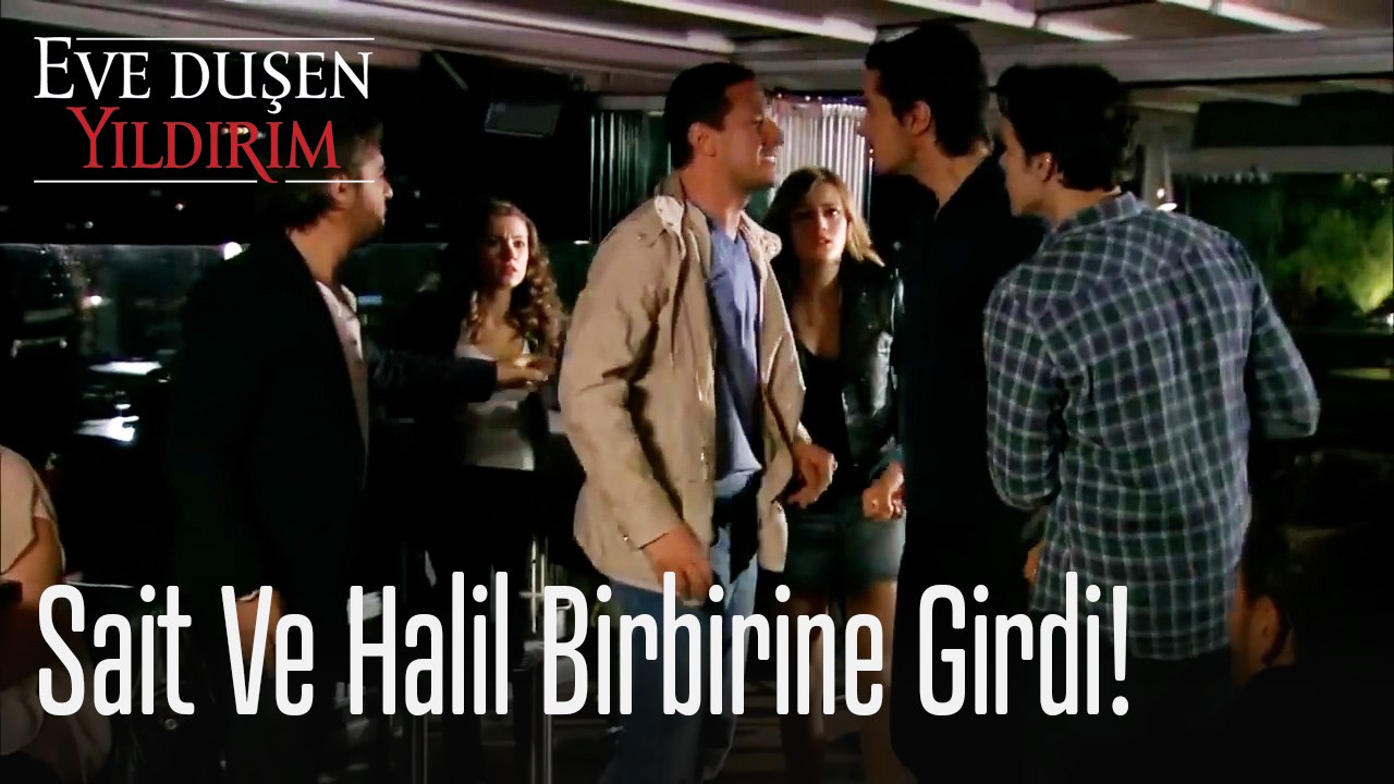 Sait ve Halil birbirine girdi! - Eve Düşen Yıldırım
