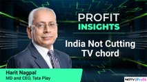 Tata Play CEO Harit Nagpal Says India Not Cutting TV Chord | NDTV Profit