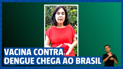 Vacina de dengue chega ao Brasil