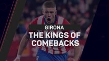 Girona - LaLiga's Kings of Comebacks