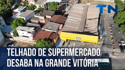 Telhado de supermercado desaba na Grande Vitória
