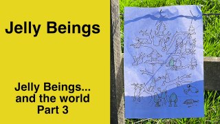 Using Art Therapy and Psychology to Discover your Passion - Jelly Beings and the world - part 3