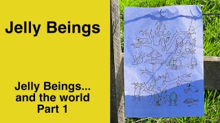 Using Art Therapy and Psychology to Discover your Passion - Jelly Beings and the world - part 1