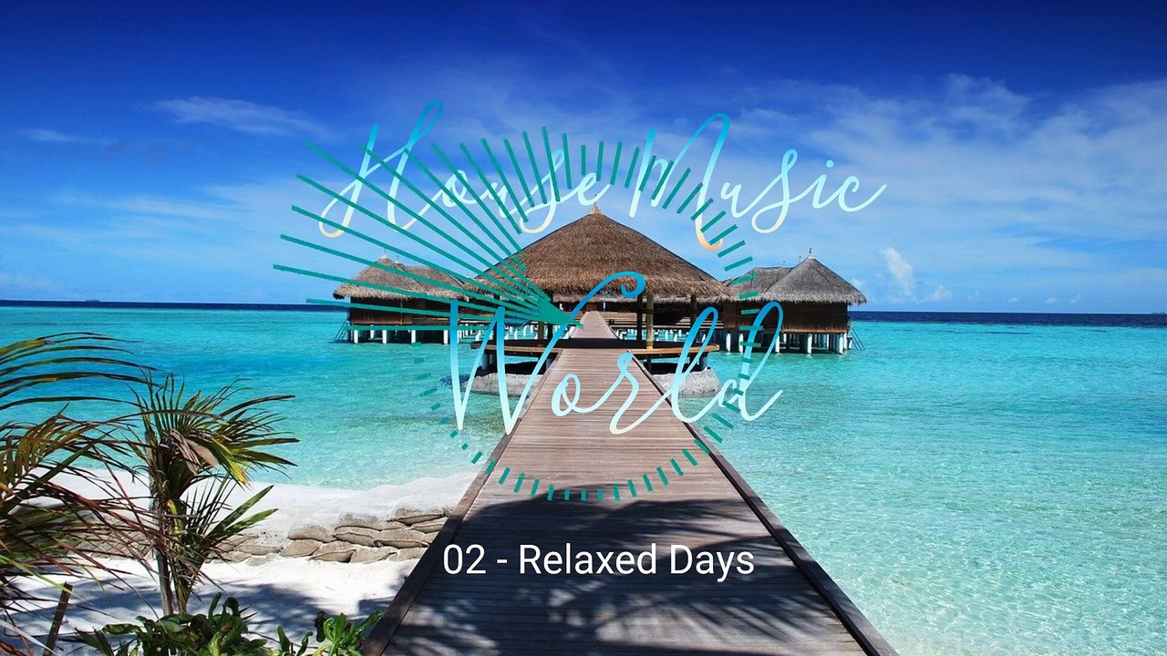 02 - Relaxed Days ( House Music World)