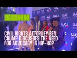 Civil Rights Attorney Ben Crump Discusses The Need For Advocacy In Hip-Hop