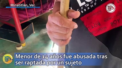 Menor de 14 años fue abusada tras ser raptada por un sujeto; su padre denunció los hechos
