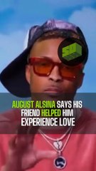 August Alsina Says His Friend Helped Him Experience Love