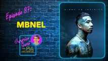 Episode 87 -  MBNel | Surprise Guest with Pia Arcangel