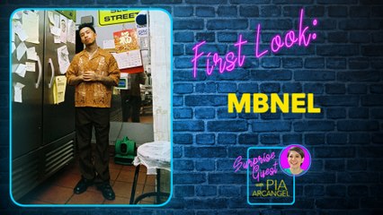 First Look - MBNel | Surprise Guest with Pia Arcangel