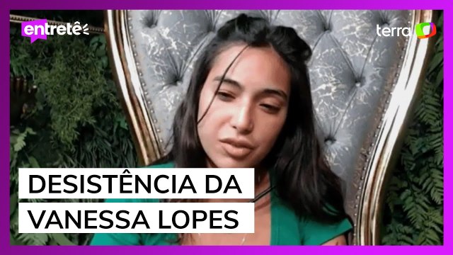 Desistência de Vanessa Lopes