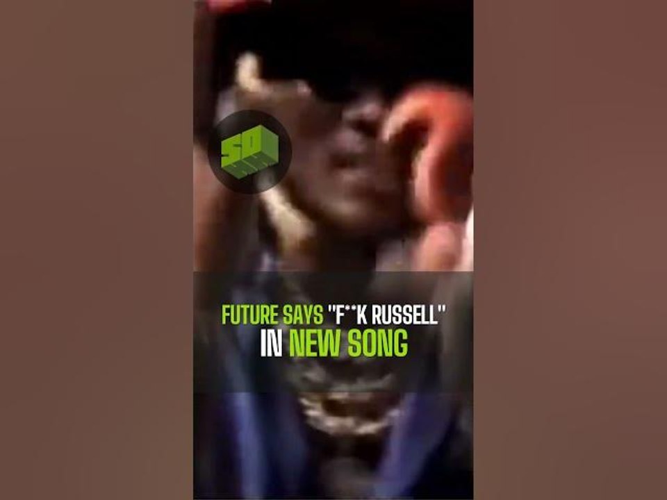 Future Says "F**k Russell" In New Song