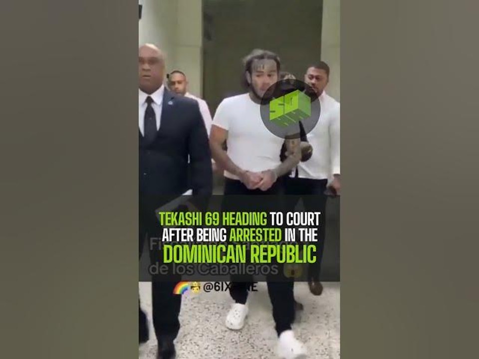 Tekashi 69 Heading To Court After Being Arrested In The Dominican Republic