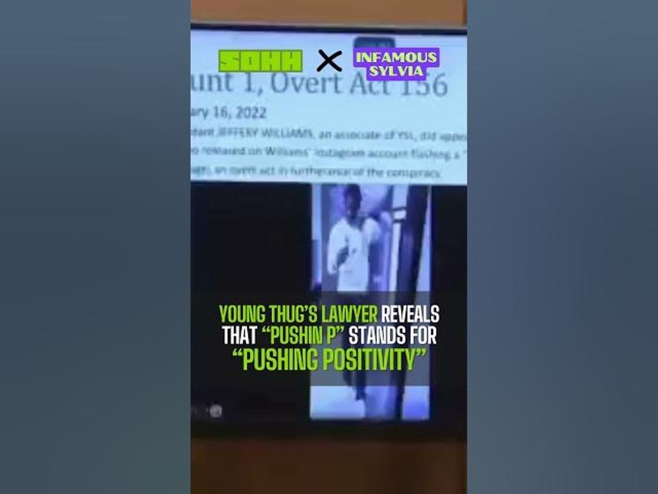 Young Thug’s Lawyer Reveals That “Pushin P” stands for “Pushing Positivity”