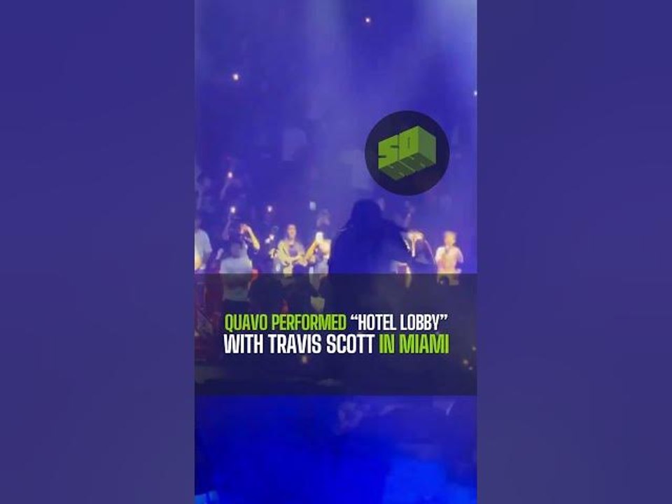 Quavo performed “Hotel Lobby” with Travis Scott in Miami