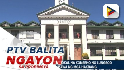 Ilang probisyon ng revised Baguio City Charter, tinututulan ng City Council
