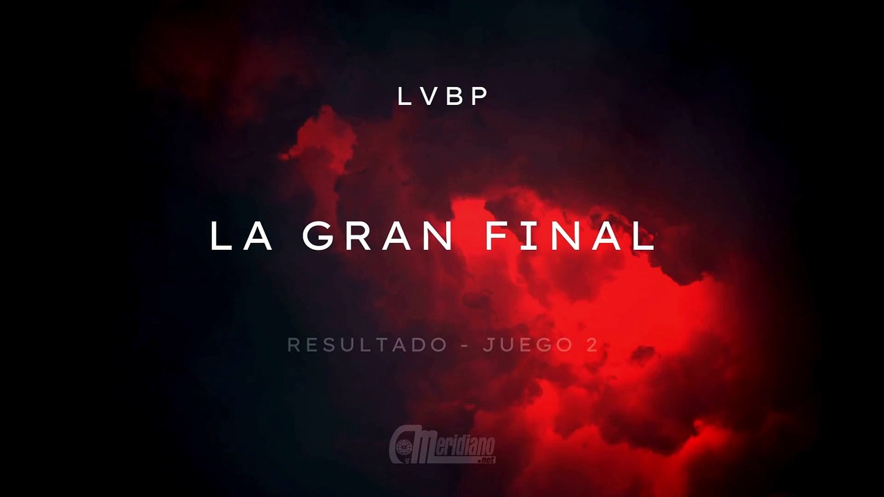 Final LVBP: Resultado del segundo encuentro de la final por el campeonato de la LVBP.