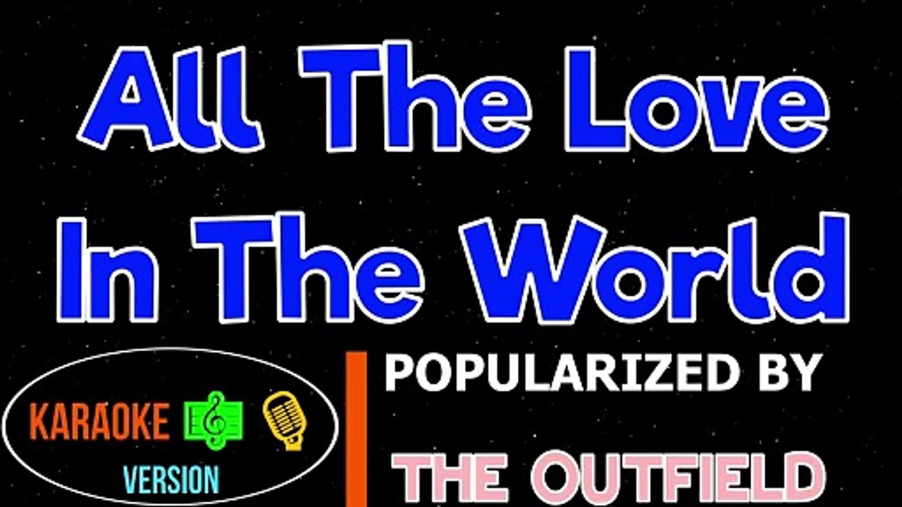 All The Love In The World - The Outfield - Karaoke Version  HQ