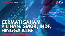 Cermati Saham Pilihan: SMGR, INDF, Hingga KLBF