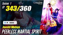 【Jueshi Wuhun】 Season 1 EP 343 - Peerless Martial Spirit | Donghua - 1080P