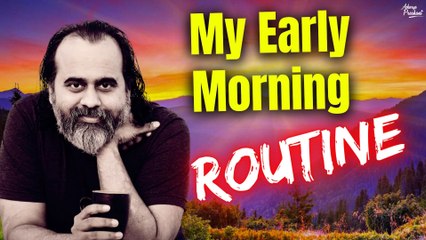 My early morning routine || Acharya Prashant, with Delhi University (2023)