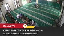 Ketua Bapekam Di Siak Meninggal Dalam Sujud Saat Salat Berjamaah Di Masjid