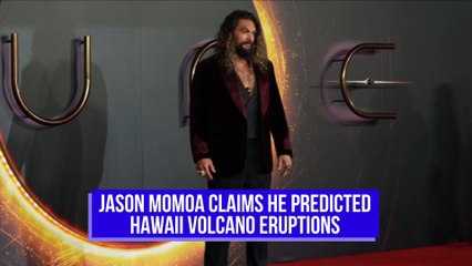Jason Momoa claims he predicted Hawaii volcano eruptions