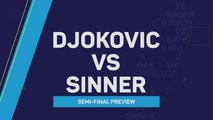 Djokovic vs Sinner: Semi-final preview