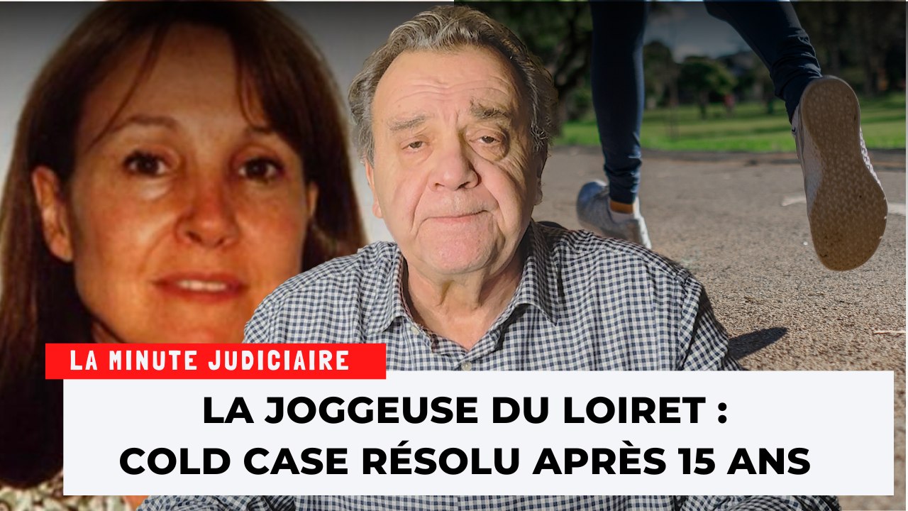 La joggeuse du Loiret : son assassin sous les v...