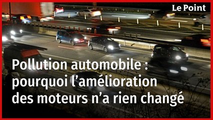 Pollution automobile : pourquoi l’amélioration des moteurs n’a rien changé