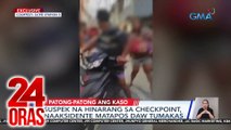 Suspek na hinarang sa checkpoint, naaksidente matapos daw tumakas | 24 Oras