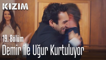 Demir ile Uğur kurtuluyor - Kızım 19. Bölüm