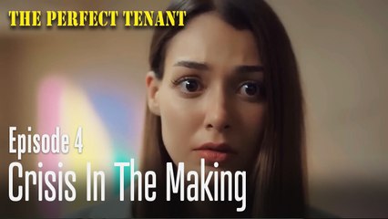 Crisis In The Making - The Perfect Tenant Episode 4