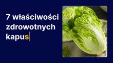 7 właściwości zdrowotnych kapusty pekińskiej