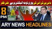 ARY News 8 PM Headlines 25th January 2024 | Bani PTI Ki Pori Tawajah Election Par Hai, Ali Zafar