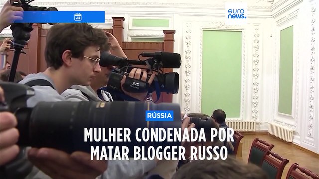 Mulher acusada de assassinar blogger russo foi condenada a 27 anos de prisão