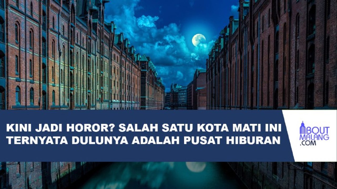 BISA-BISANYA KOTA INI DITINGGAL PARA PENGHUNINYA HINGGA DISEBUT KOTA MATI!