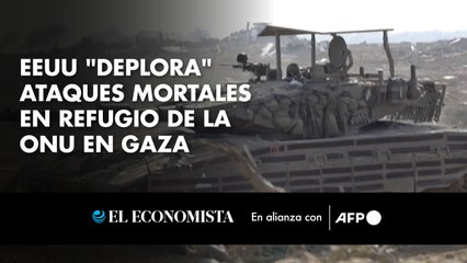 EEUU "deplora" ataques mortales en refugio de la ONU en Gaza