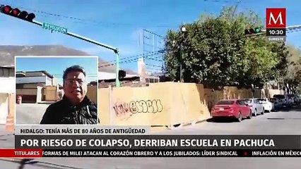 Por riesgo de colapso, derriban escuela de Pachuca con más de 80 años de antigüedad