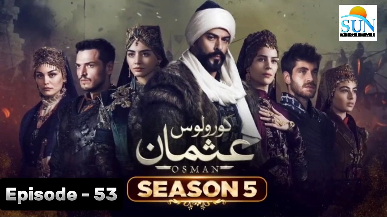 Kurulus Osman Season 05 Episode 53 - Urdu Dubbed Sun Digital HD Channel