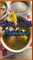 SOPA 100% NUTRITIVA Y SABROSA #CALDOS #SOPAS #COCIDO #BIRRIA #MEXICO